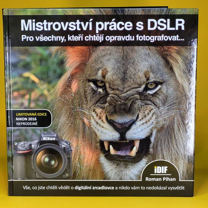 Mistrovství práce s DSLR - Roman Pihan | Kniha
